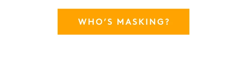 Who's Masking CTA