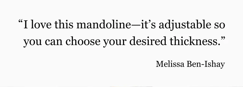 "I love this mandoline - it's adjustable so you can choose your desired thickness."