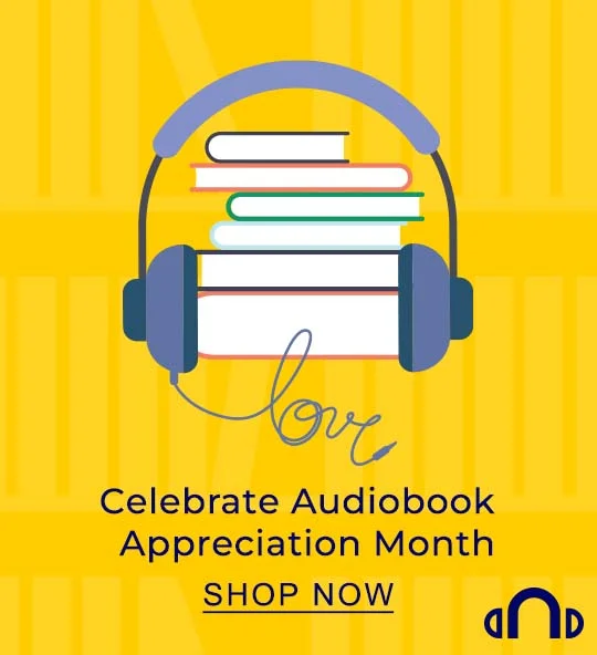 Celebrate Audiobook Appreciation Month | SHOP NOW