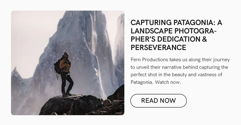 Capturing Patagonia - Fern Productions
