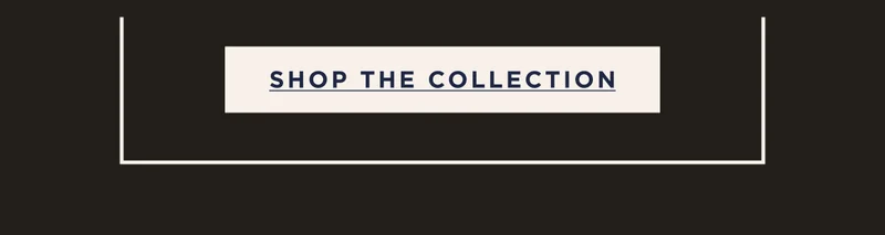Shop The Collection