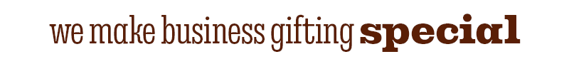 WE MAKE BUSINESS GIFTING SPECIAL