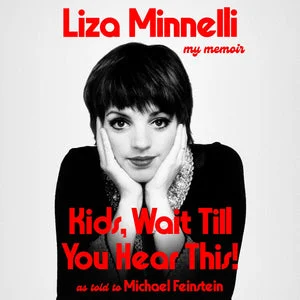 Digital Audiobook | Kids, Wait Till You Hear This! by Liza Minnelli; Narrated by Liza Minnelli