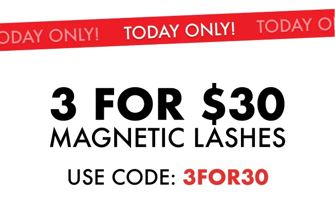 Today Only! 3 Magnetic Lashes for $30. Use Code; 3FOR30