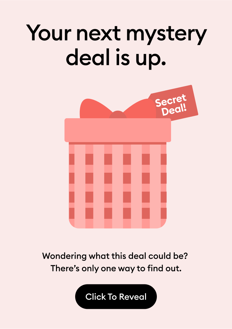 Your next mystery deal is up.