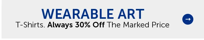 Wearable Art - T-Shirts. Always 30% Off The Marked Price