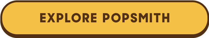 EXPLORE POPSMITH
