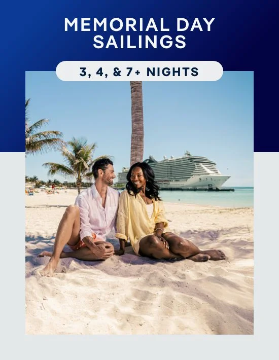 Memorial Day Sailings – 3, 4, & 7+ Nights – Click to View Cruises & Book Now