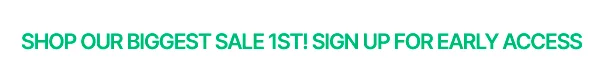 SIGN UP FOR EARLY ACCESS