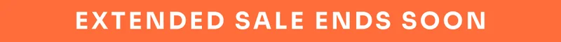 EXTENDED SALE ENDS SOON