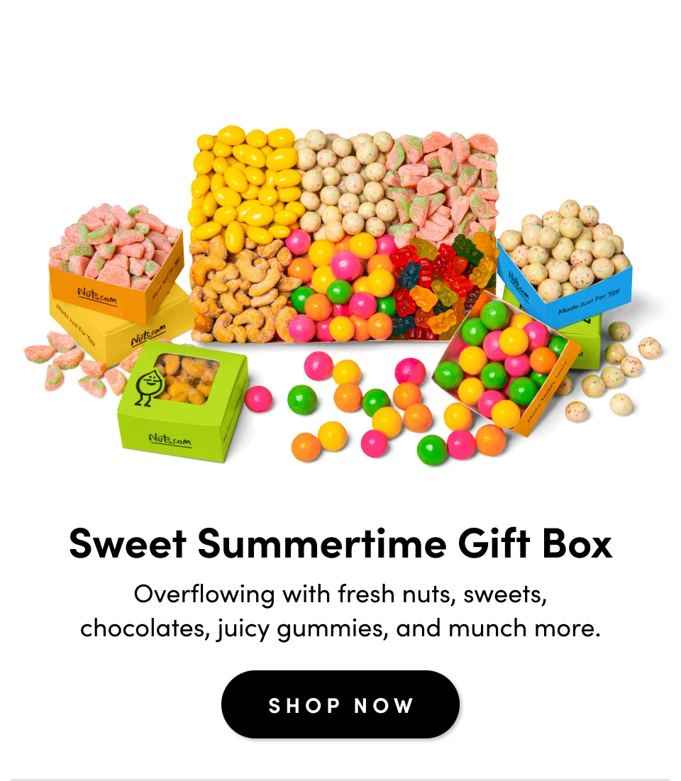 Sweet Summertime Gift Box Overflowing with fresh nuts, sweets, chocolates, juicy gummies, and munch more. SHOP NOW