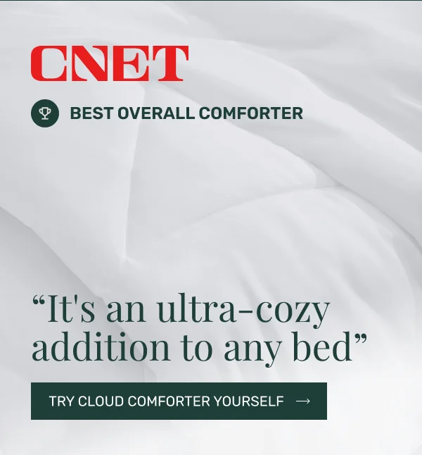CNET • Best Overall Comforter • It's an ultra-cozy addition to any bed • Try Cloud Comforter