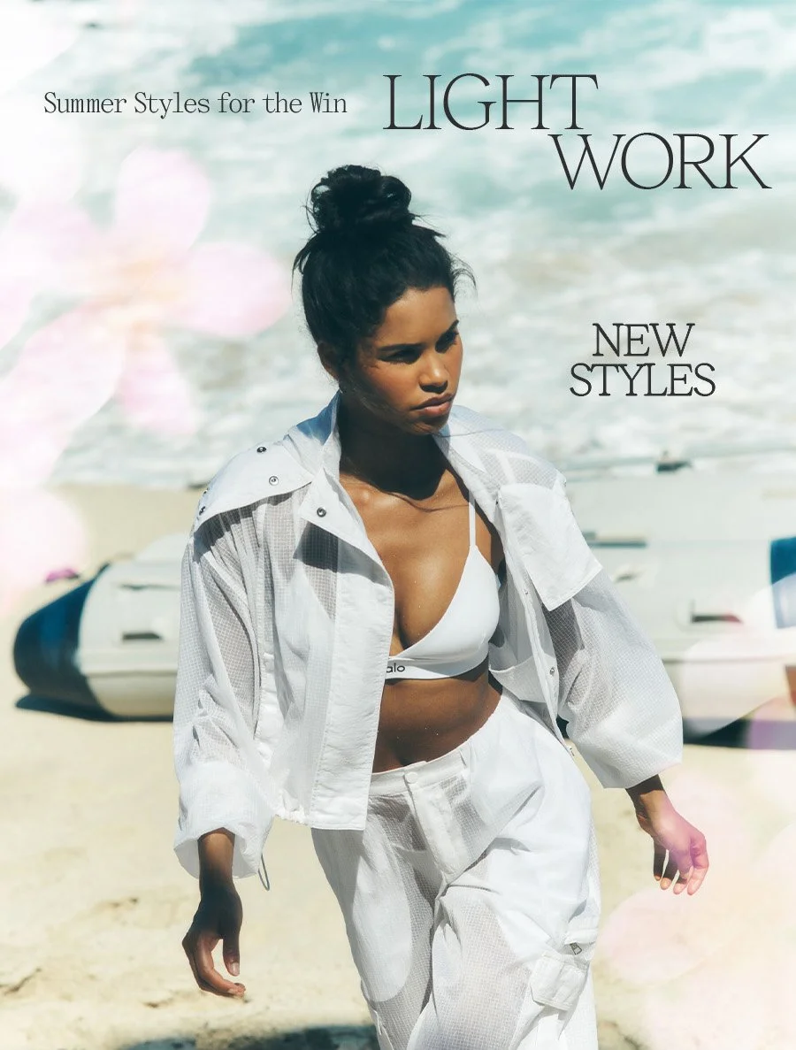 SUMMER STYLES FOR THE WIN LIGHT WORK NEW STYLES