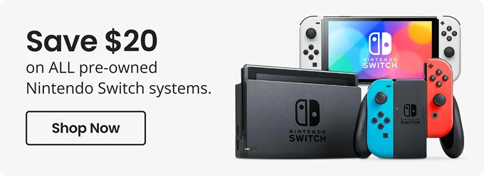 Save $20 on ALL pre-owned Nintendo Switch systems. Shop Now
