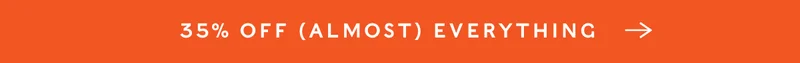 Shop 35% Off Almost Everything