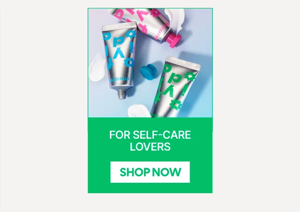 FOR SELF-CARE LOVERS