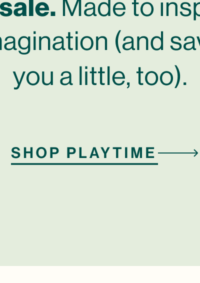 The Play Kit and accessories are now on sale. Made to inspire imagination (and save you a little, too).