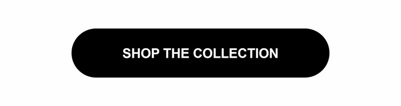 Shop the Collection