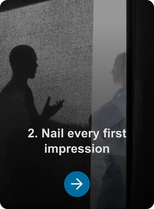 2. Nail every first impression