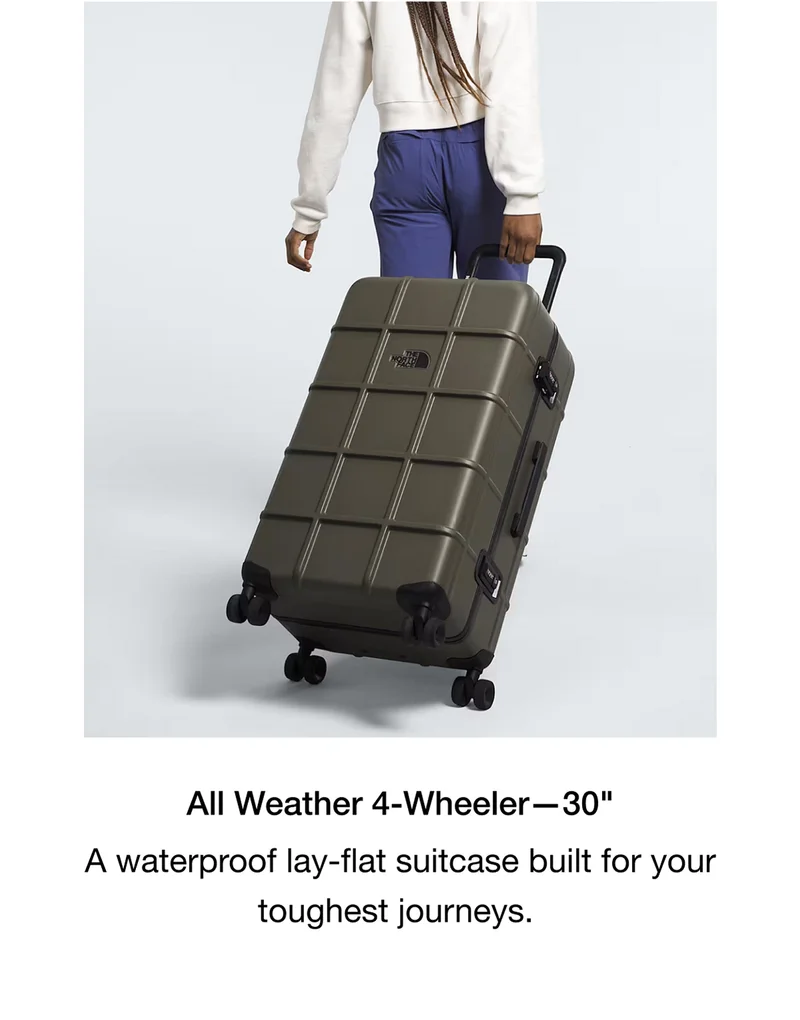 All Weather 4-Wheeler —30" A waterproof lay-flat suitcase built for yourtoughest journeys.