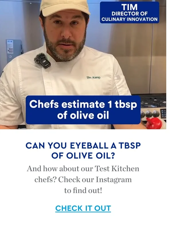 Can you eyeball a tbsp of olive oil? And how about our Test Kitchen chefs? Check our IG to find out!
