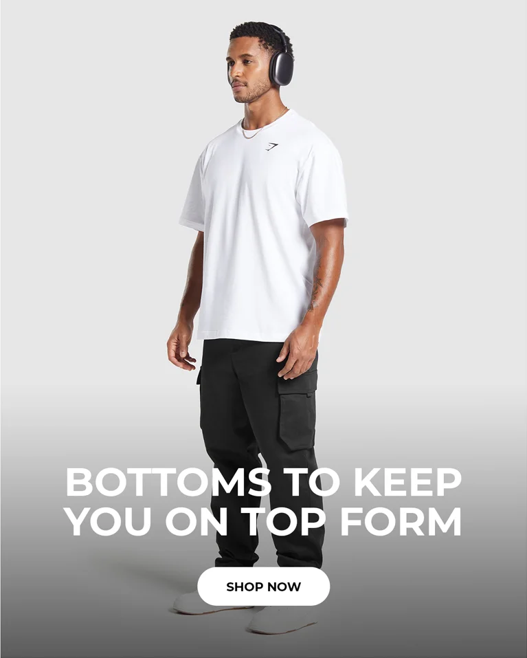 BOTTOMS TO KEEP YOU ON TOP FORM. SHOP NOW.