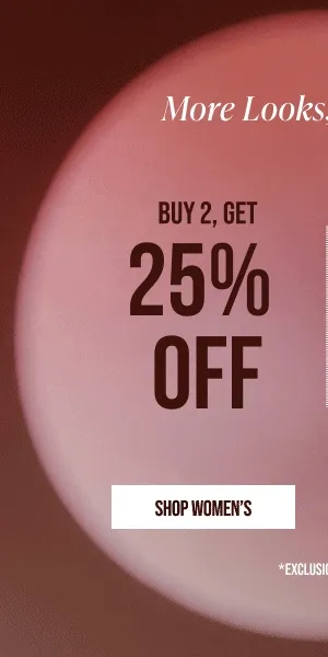 More looks, less spend. Buy 2 get 25% off, buy 3+, get 30% off. *Exclusions apply. Shop women's
