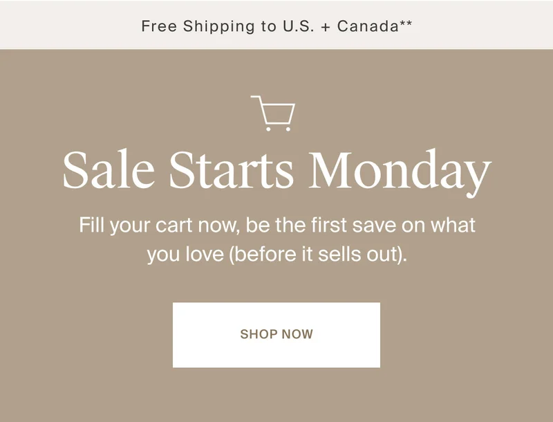 Sale Starts Monday | Shop Now