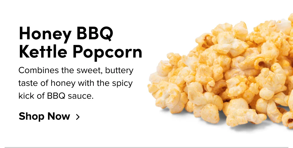 Honey BBQ Kettle Popcorn Combines the sweet, buttery taste of honey with the spicy  kick of BBQ sauce.&nbsp; Shop Now