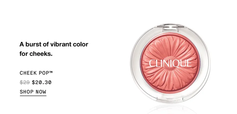 A burst of vibrant color for cheeks. | CHEEK POP™ $20.30 | SHOP NOW