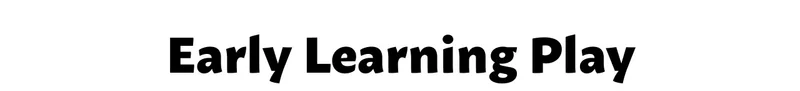 Early Learning Play