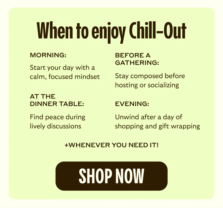 When to enjoy Chill-Out