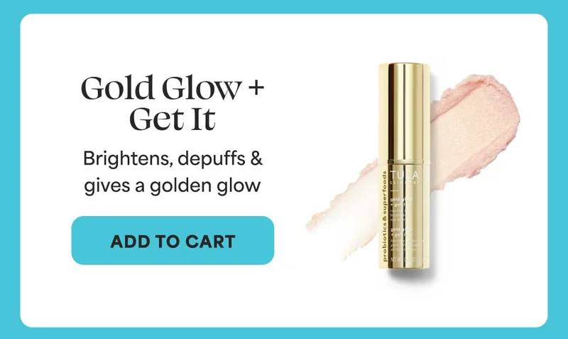 Gold Glow + Get It Brightens, depuffs & gives a golden glow -- ADD TO CART