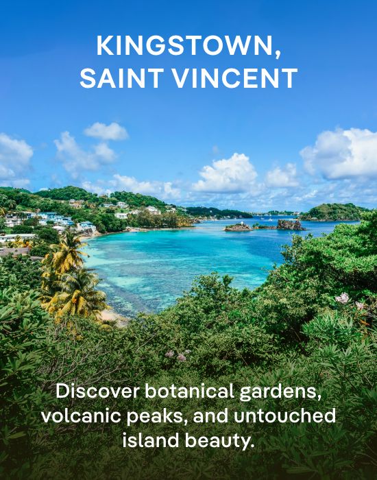 Kingstown, Saint Vincent – Discover botanical gardens, volcanic peaks, and untouched island beauty. – Click to View Cruises & Book Now
