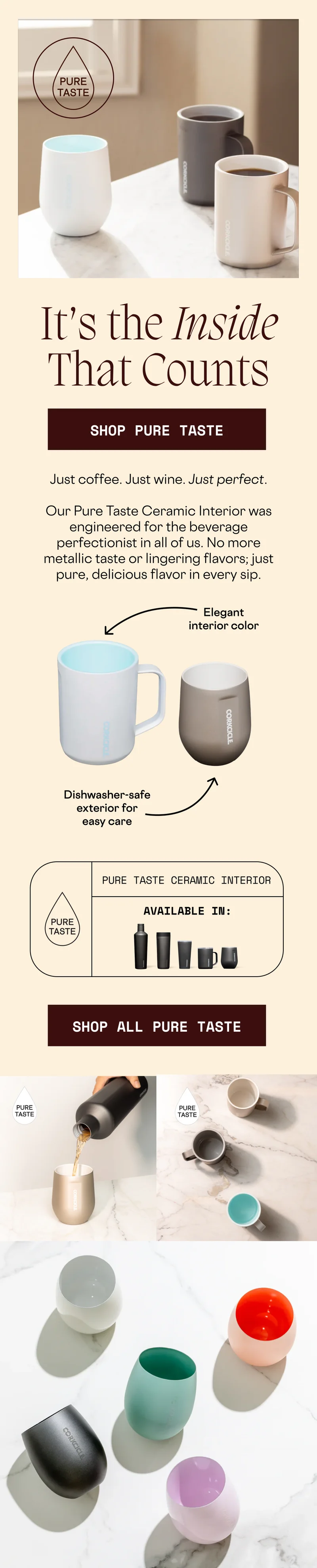 Shop Pure Taste collection - ceramic interior to guarantee pure sips every time