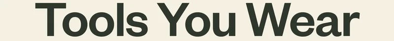 Tools You Wear