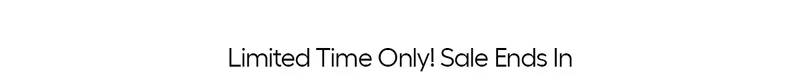 Limited Time Only! Sale Ends In