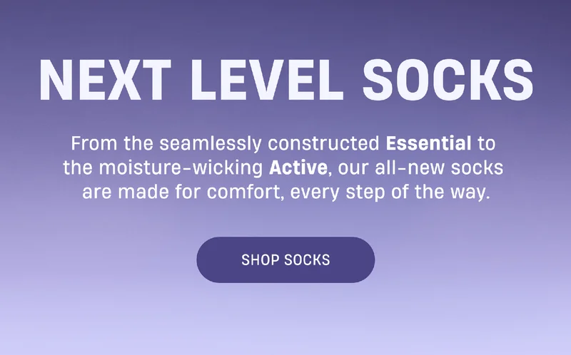 Next Level Socks | From the seamlessly constructed Essential to the moisture-wicking Active, our all-new socks are made for comfort, every step of the way. | Shop Socks