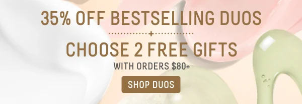 35% Off Duos + Choose 2 Free Gifts On $80+