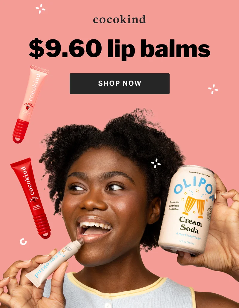 cocokind $9.60 lip balms SHOP NOW
