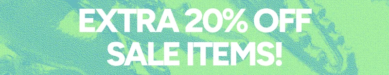 EXTRA 20% OFF SALE ITEMS!