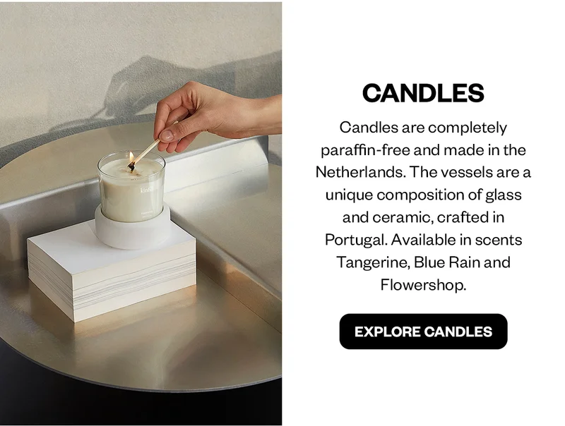 Made from 100% natural wax, these scented Candles are completely paraffin-free and made in the Netherlands. The vessels are a unique composition of glass and ceramic, crafted in Portugal. Available in scents Tangerine, Blue Rain and Flowershop.