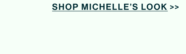 Shop Michelle's Look.