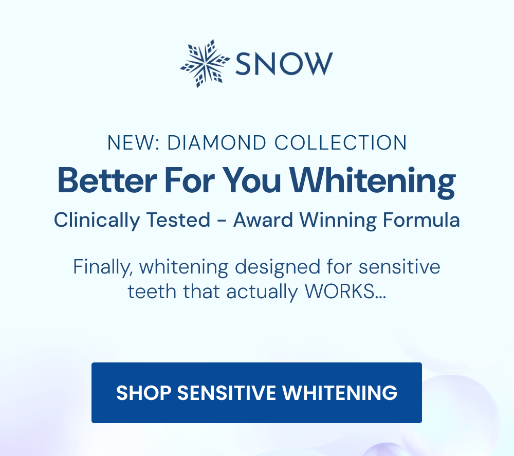 NEW: DIAMOND COLLECTION. Better For You Whitening. Finally, whitening designed for sensitive teeth that actually WORKS... [SHOP SENSITIVE WHITENING]