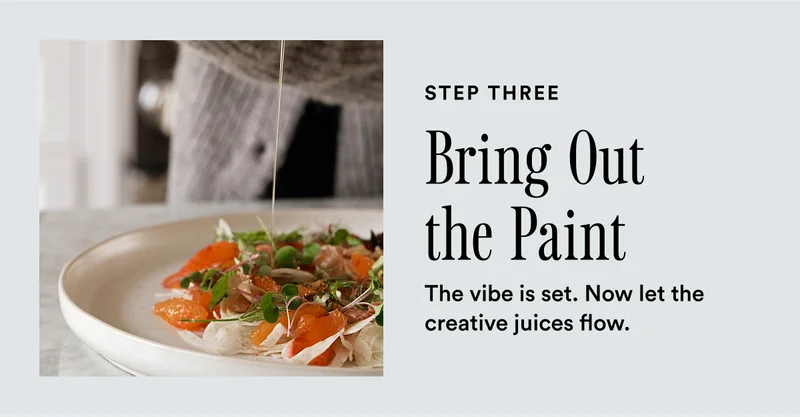 Step Three: Bring out the paint