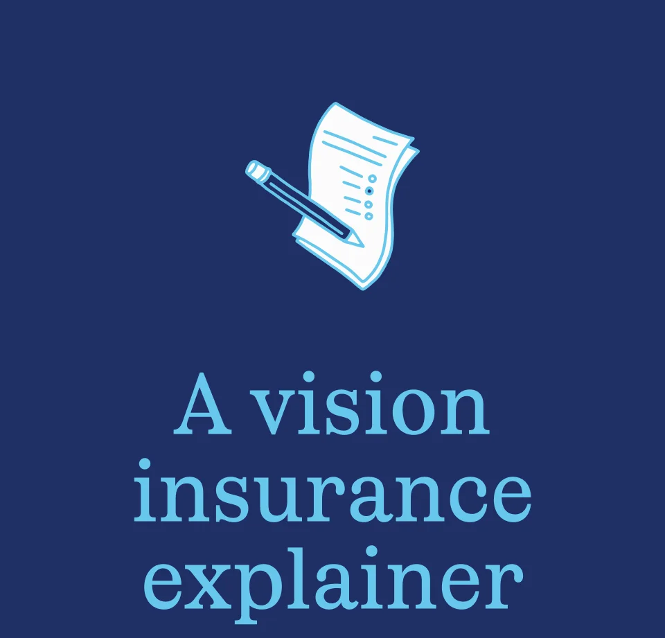 A vision insurance explainer