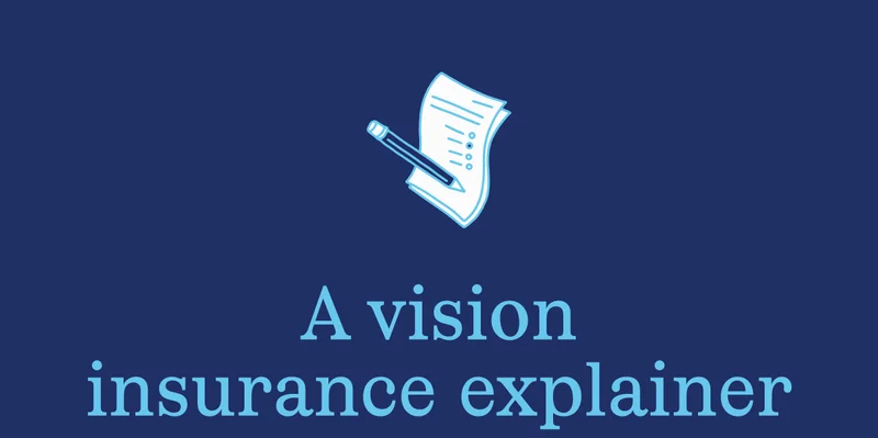A vision insurance explainer