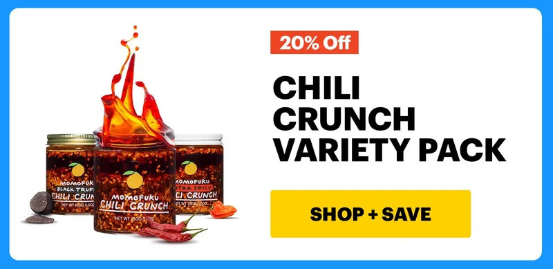 20% OFF: CHILI CRUNCH VARIETY PACK. CTA: SHOP + SAVE