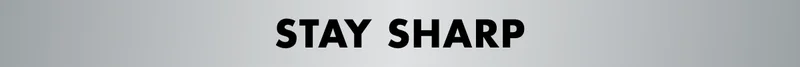STAY SHARP