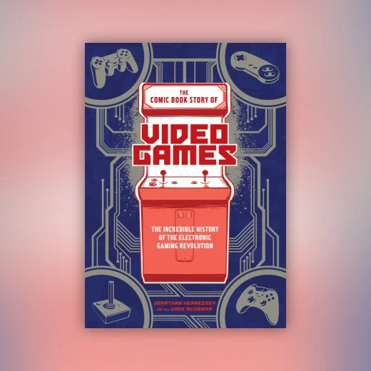 The Comic Book Story of Video Games